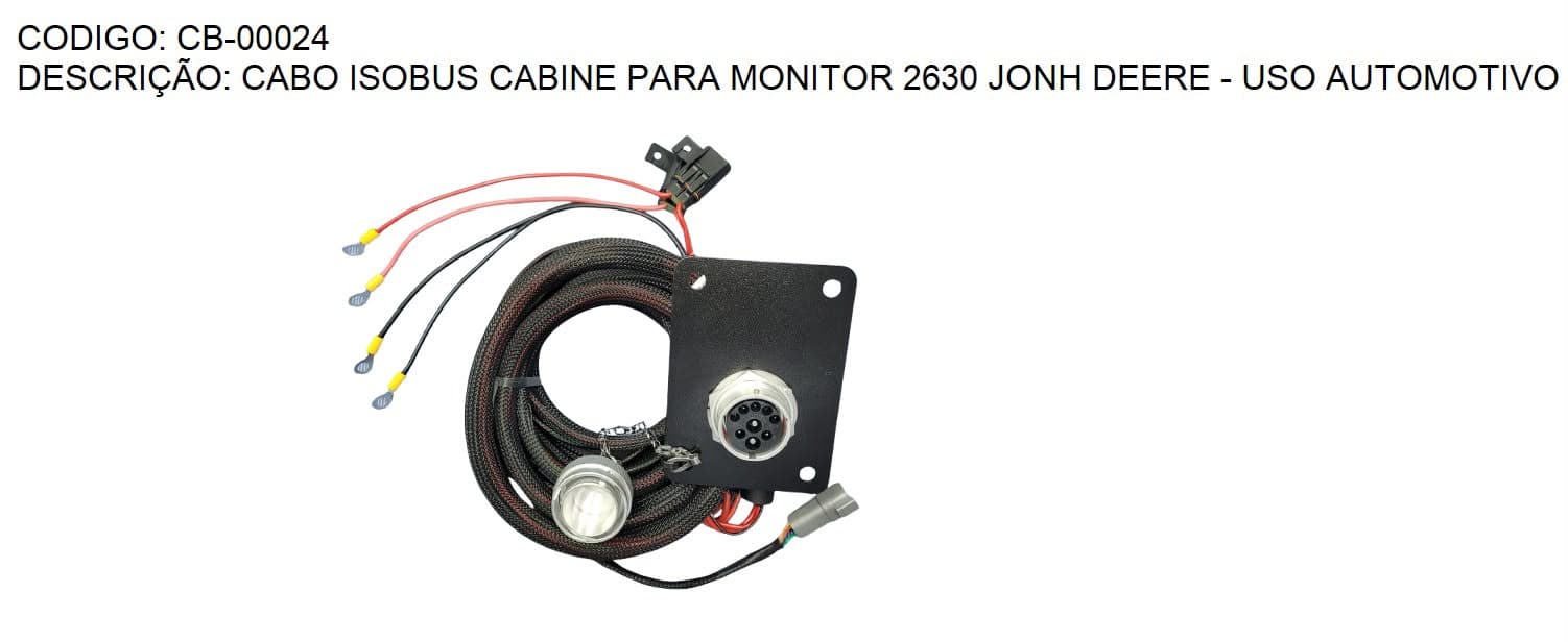CABO ISOBUS CABINE PARA MONITOR 2630 JONH DEERE - USO AUTOMOTIVO